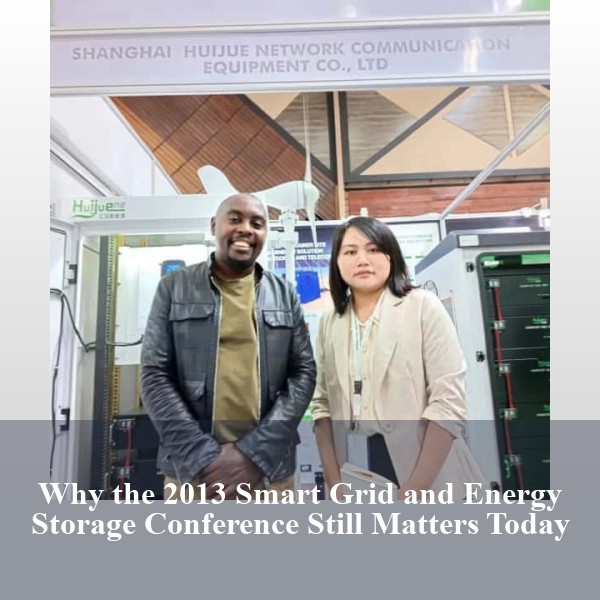 Why the 2013 Smart Grid and Energy Storage Conference Still Matters Today